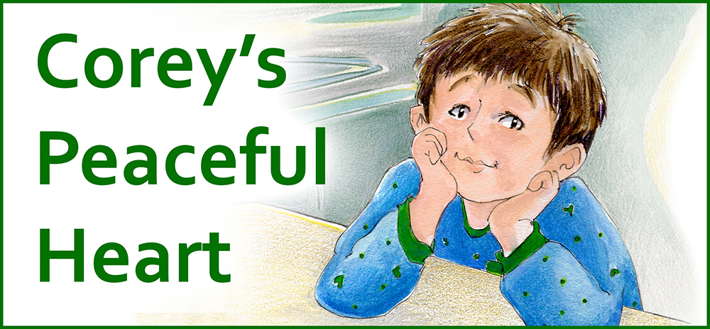 Corey's Peaceful Heart